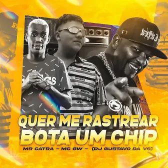 Quer Me Rastrear Bota Um Chip by Mr. Catra