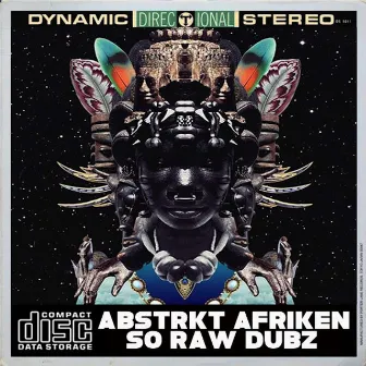 So Raw Dubz by ABSTRKT AFRIKEN