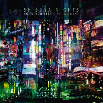 Shibuya Nights (Live in Tokyo 2007) by Agitation Free