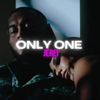 ONLY ONE by JÉREI