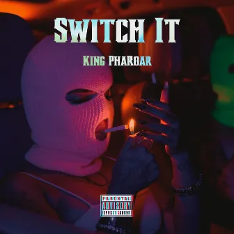 Switch it by King PhaRoar