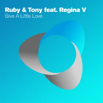 Give A Little Love by Ruby and Tony