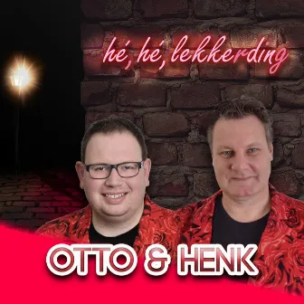 He He, Lekkerding by HENK