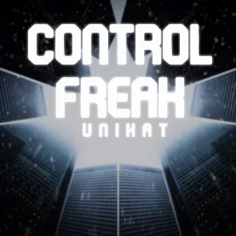 Control freak by UniKat