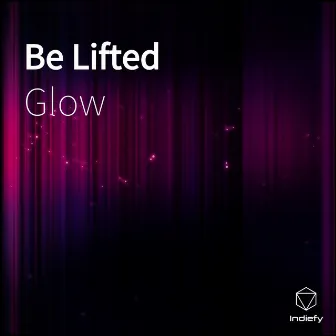 Be Lifted by Glow