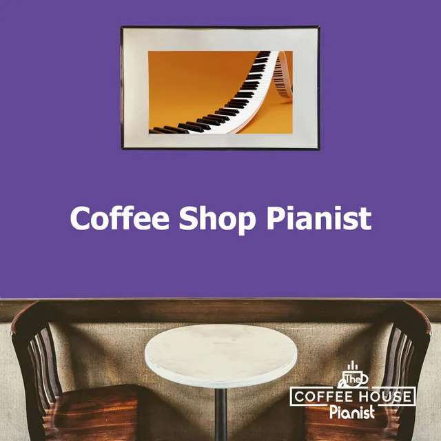 Coffee Shop Pianist