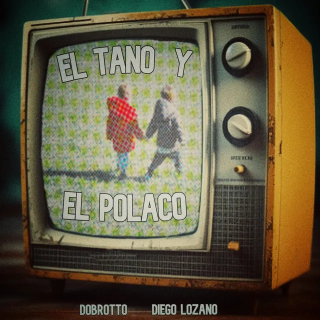 El Tano Y El Polaco