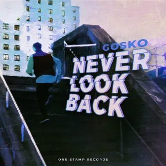 Never Look Back by Gosko