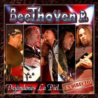 Dejándonos la Piel (En Directo) by Beethoven R.