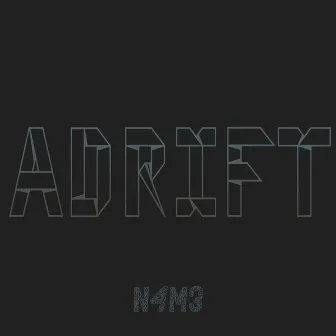 Adrift by N4m3