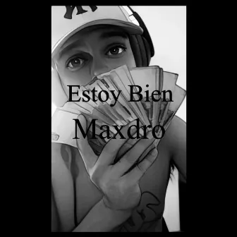 Estoy Bien by Maxdro