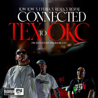 Connected Tex To Okc Feat by J Feria