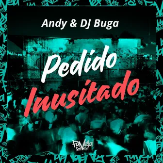 Pedido Inusitado by Andy