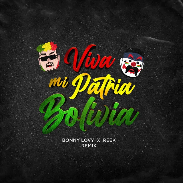 Viva Mi Patria Bolivia - Reek Remix