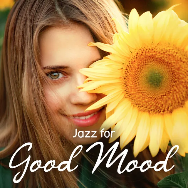 Jazz for Good Mood: Cozy Jazz for Relaxation, Instrumental Jazz