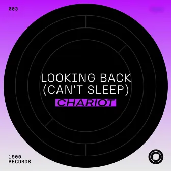 Looking Back (Can't Sleep) by Chariot