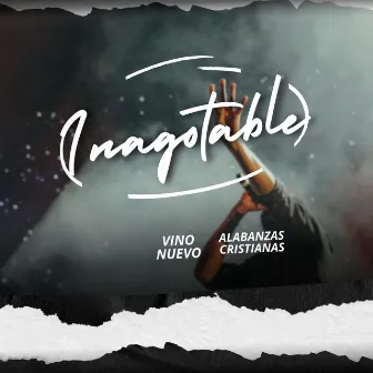 Inagotable by Vino Nuevo