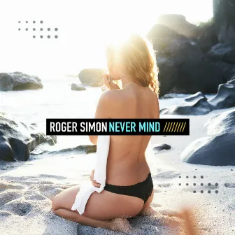 Never Mind by Roger Simon