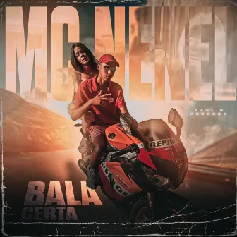 Bala Certa by Mc Nenel