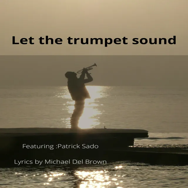 Let the trumpet sound