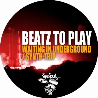 Waiting In Underground / Synth Trip by Beatz To Play