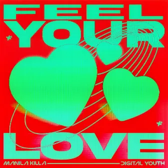 Feel Your Love by Digital Youth