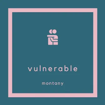 Vulnerable by Montany