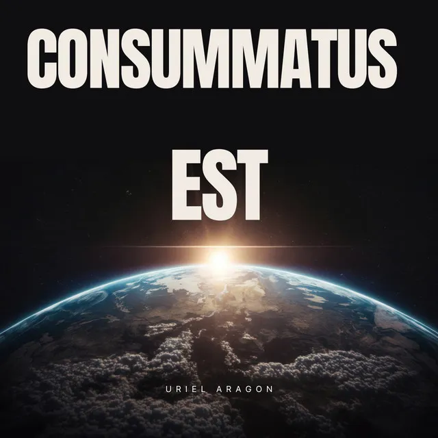 Consummatus Est (Extended)