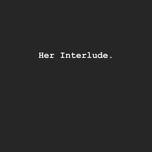 Her Interlude