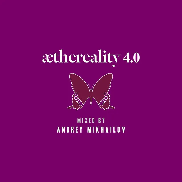 Aethereality 4.0 - Continuous DJ Mix