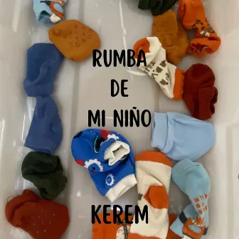 Rumba De Mi Niño by Kerem