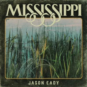 Mississippi by Jason Eady