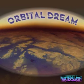 Orbital Dream by WaterSlash