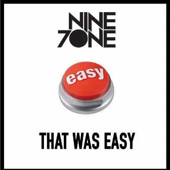 That Was Easy by Nine7one