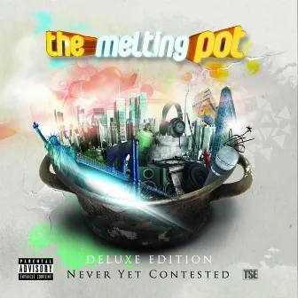 The Melting Pot (Deluxe Edition) by Never Yet Contested