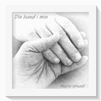 Din hand i min by Marie Winald