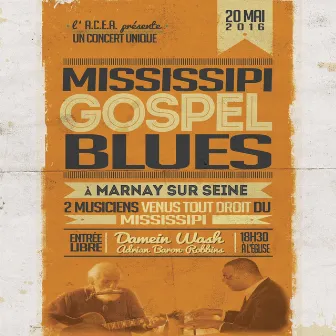 Mississipi Gospel Blues: Live in Marnay Sur Seine 20.05.2016 by Damein Wash