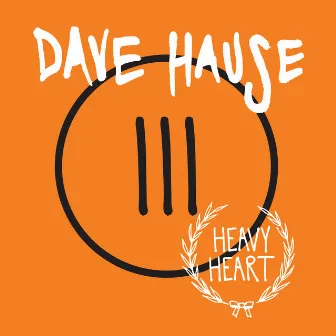 Heavy Heart by Dave Hause