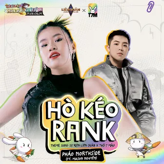 Hò Kéo Rank (Theme song sự kiện Liên Quân x Thỏ 7 Màu) by Mason Nguyen