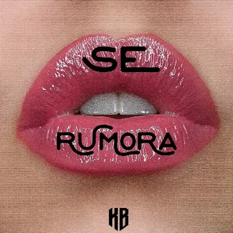 Se rumora by KID BOY