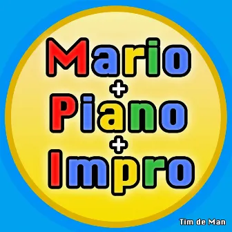 Mario + Piano + Impro by Tim de Man