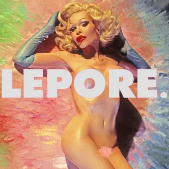 LEPORE. by Amanda Lepore