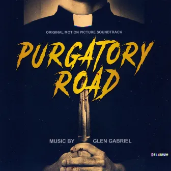 Purgatory Road (Original Motion Picture Soundtrack) by Glen Gabriel Jansson