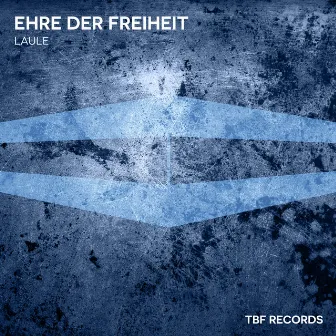 Ehre der Freiheit by Laule