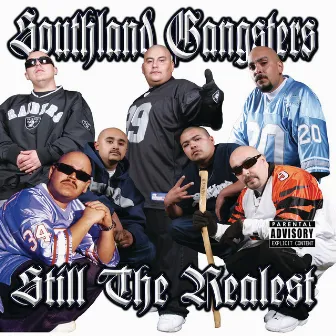 Still The Realest by Southland Gangsters