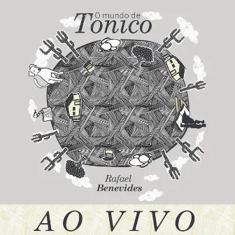 O Mundo De Tonico Ao Vivo by Rafael Benevides