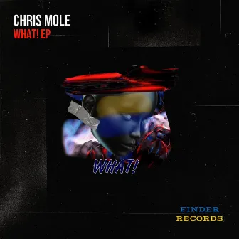 What! EP by Chris Mole