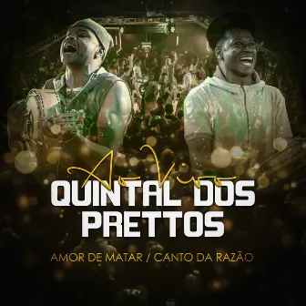 Amor de Matar - Canto da Razão (Ao Vivo) by Prettos