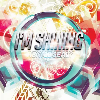 I'm Shining by Renice Sealy