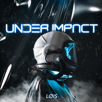 Under Impact by LØIS